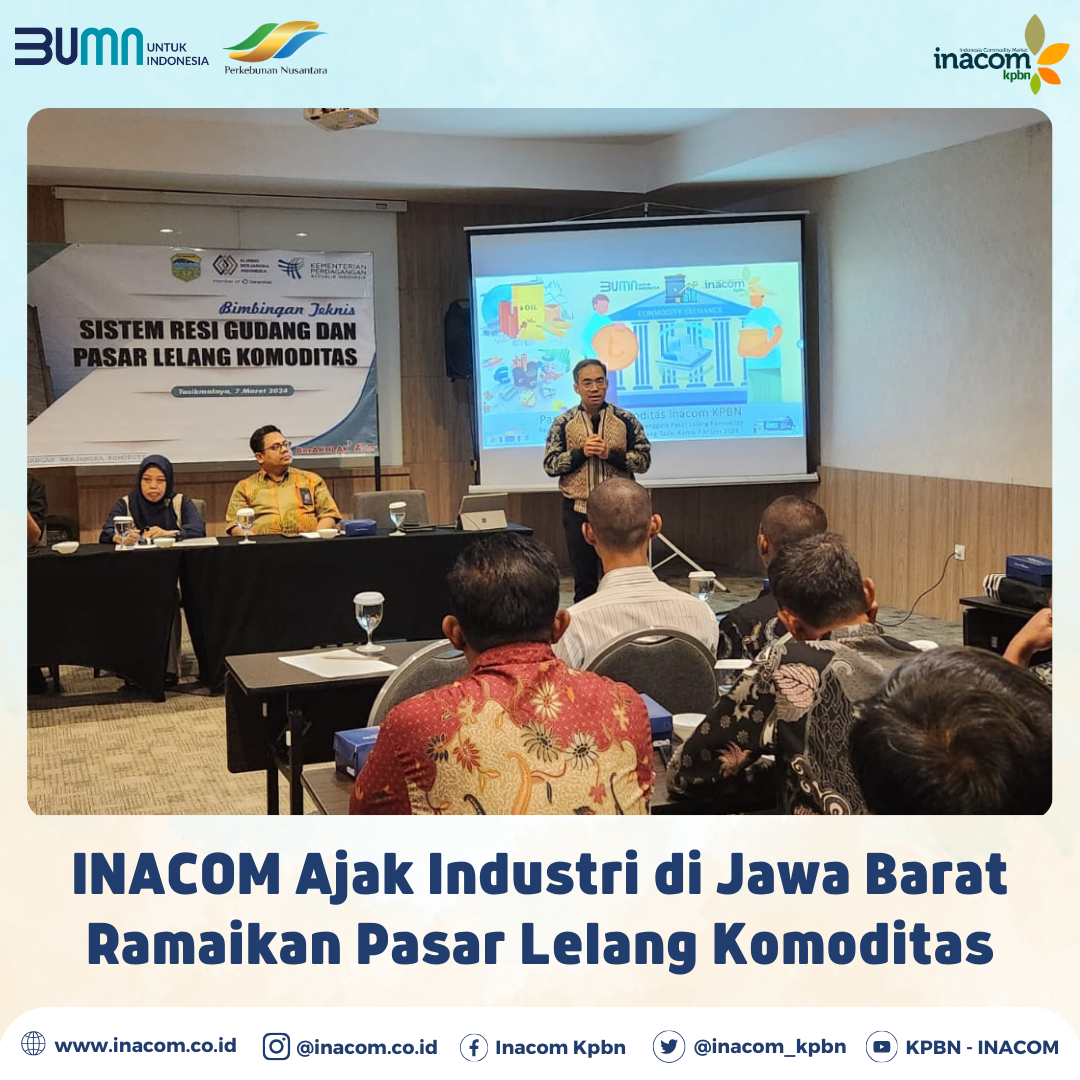 INACOM Invites West Java Industry to Join Commodity Auction Market