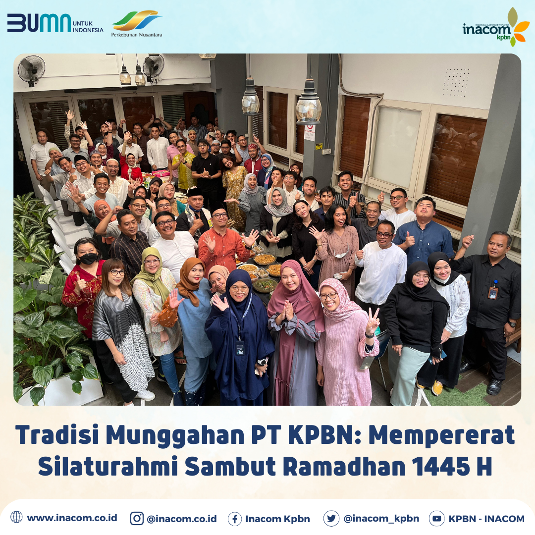 Tradisi Munggahan PT KPBN: Mempererat Silaturahmi Sambut Ramadhan 1445 H - KPBN