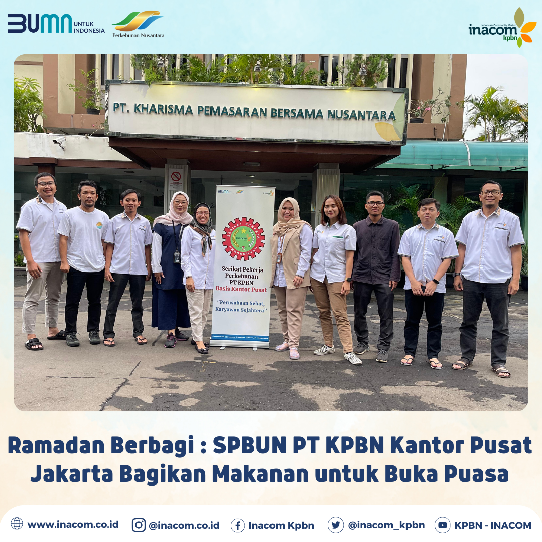 Ramadan Berbagi : SPBUN PT KPBN Kantor Pusat Jakarta Bagikan Makanan untuk Buka Puasa - KPBN