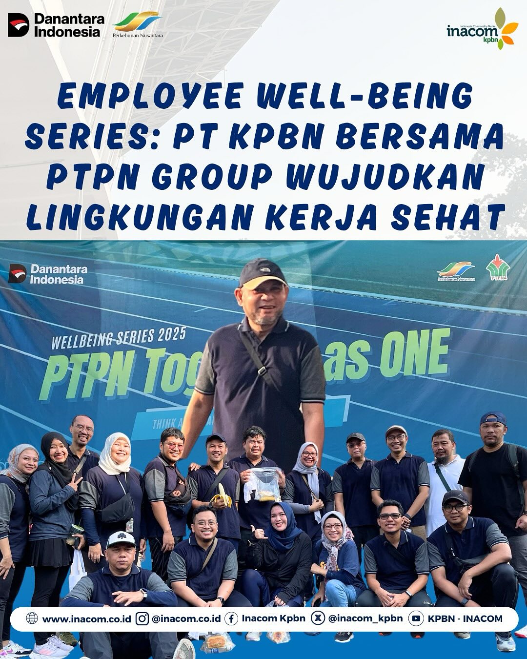 Employee Well-Being Series : PT KPBN Group Bersama PTPN Group Wujudkan Lingkungan Kerja Sehat