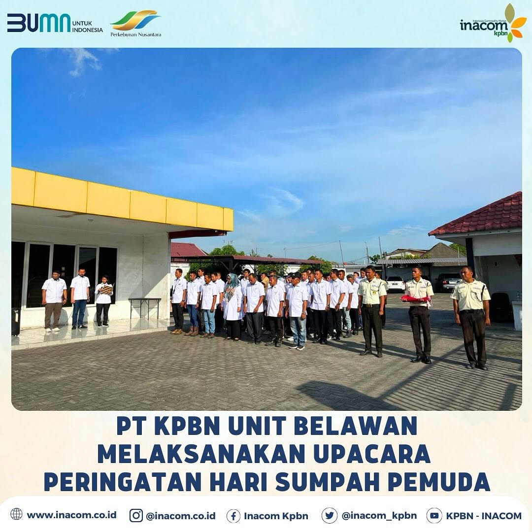 PT KPBN Belawan Unit held a ceremony to commemorate Youth Pledge Day