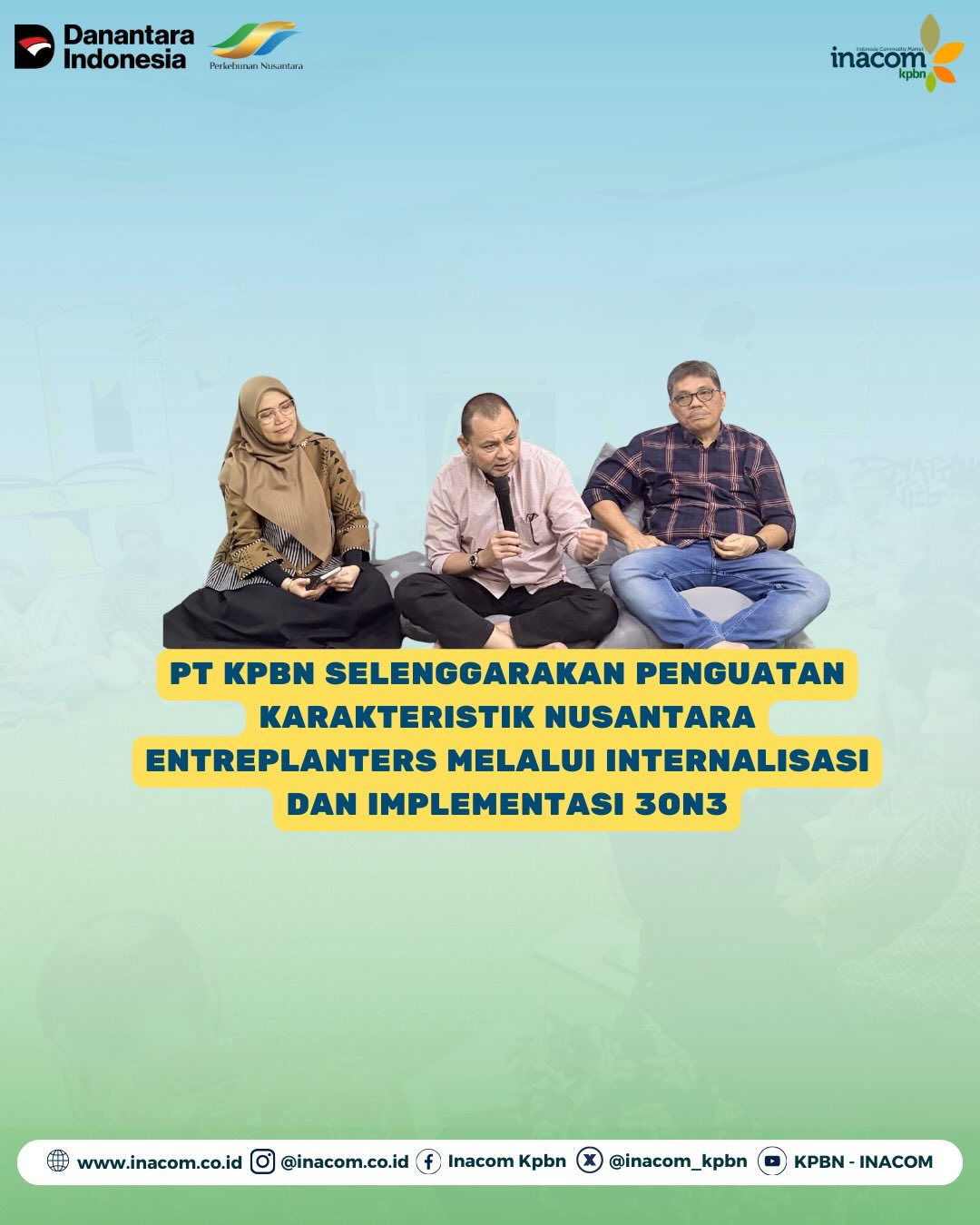 PT KPBN SELENGGARAKAN PENGUATAN KARAKTERISTIK NUSANTARA ENTERPLANTERS MELALUI INTERNALISASI DAN IMPLEMENTASI 3ON3