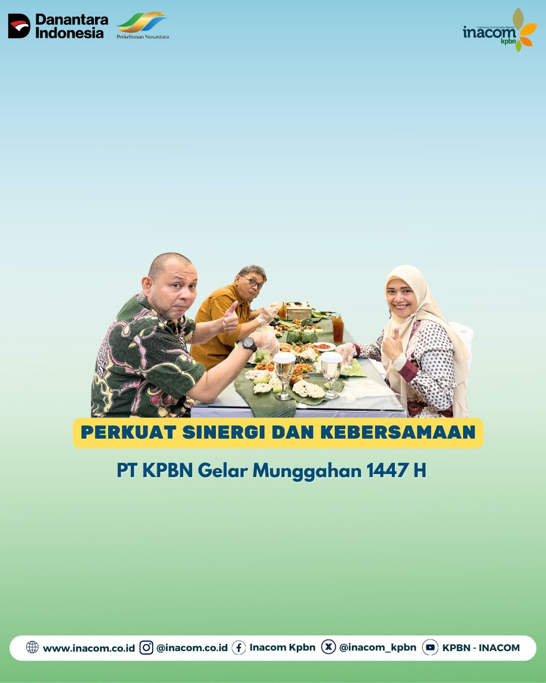 PERKUAT SINERGI DAN KEBERSAMAAN PT KPBN GELAR MUNGGAHAN 1447 H