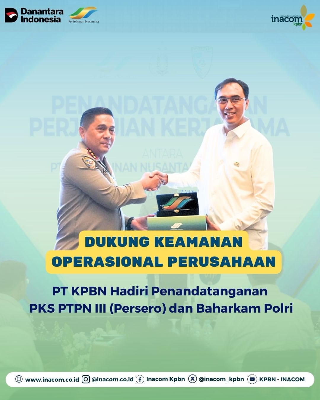 Dukung Keamanan Operasional Perusahaan, PT KPBN Hadiri Penandatanganan PKS PTPN III (Persero) dan Baharkam Polri